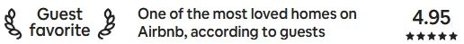 4.95 out of 5.00 Star Review, One of the most loved homes on Airbnb, according to guests